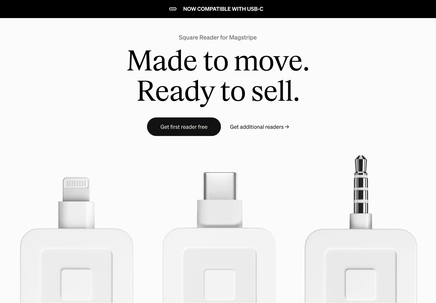 Square Reader for Magstripe — banner: Now compatible with USB-C, headline Made to move. Ready to sell., Get first reader free CTA, and three readers showing Lightning, USB-C, and 3.5mm connectors