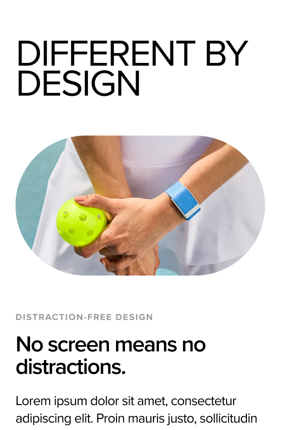 DIFFERENT BY DESIGN — distraction-free design, no screen means no distractions